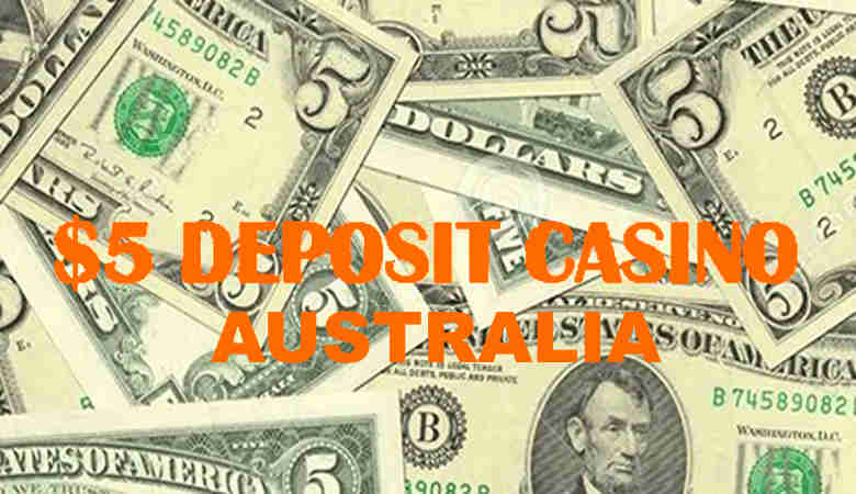 5$ deposit online Australia casinos